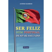 Ser feliz num Portugal desparasitado