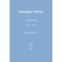 Antologia poética – os escritos (1997 – 2021)