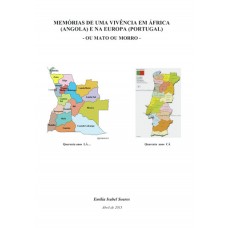 Memórias de uma vivência em áfrica (angola) e na europa (portugal)