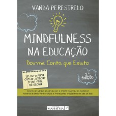 Mindfulness na educação (2ª edição) 