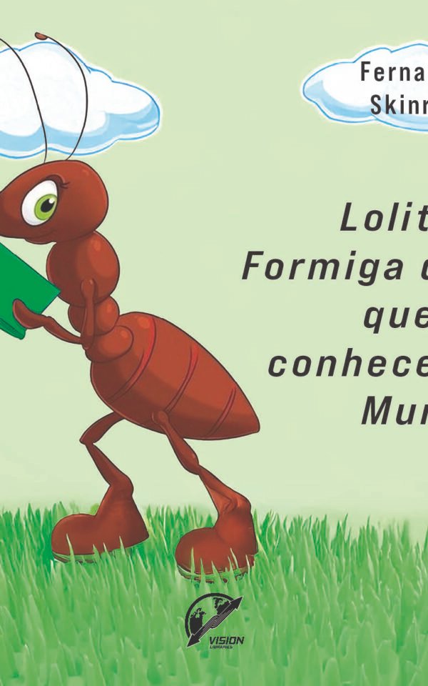 Lolita – A Formiga que queria conhecer o Mundo
