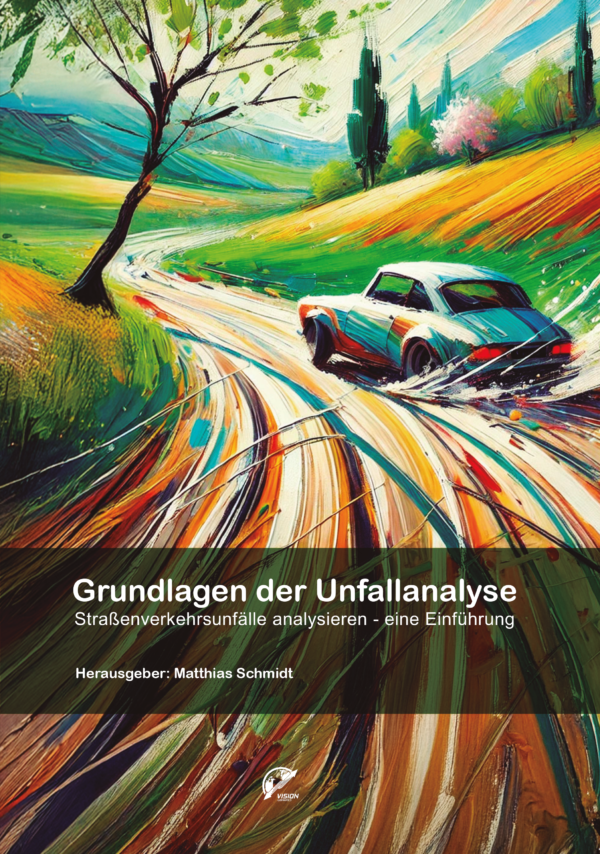 Grundlagen der Unfallanalyse Straßenverkehrsunfälle analysieren
